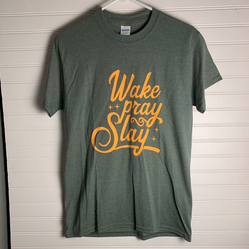 Wake Pray Slay Graphic T‎ Shirt Women's Short Sleeve Gildan Top Small NWOT